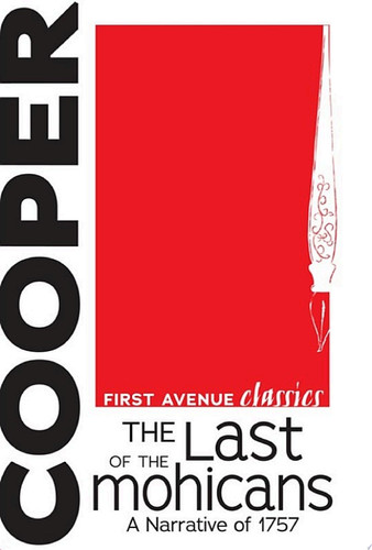 Last of the Mohicans: A Narrative Of 1757