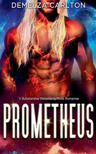 Prometheus - 'n Buitelandse Wetenskapfiksie Romanse