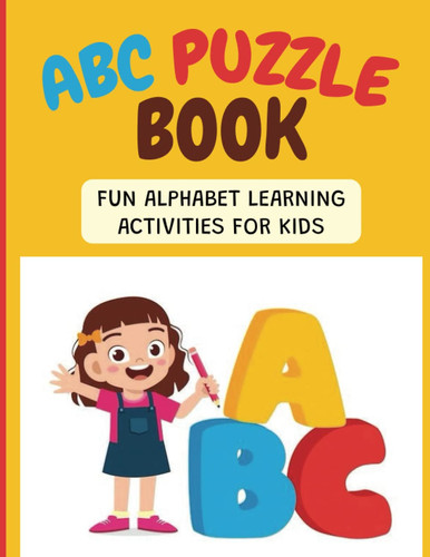 ABC Puzzle Book: Fun Alphabet Learning Activities For Kids