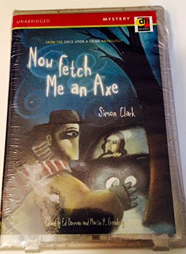 Cover of Now Fetch Me an Axe