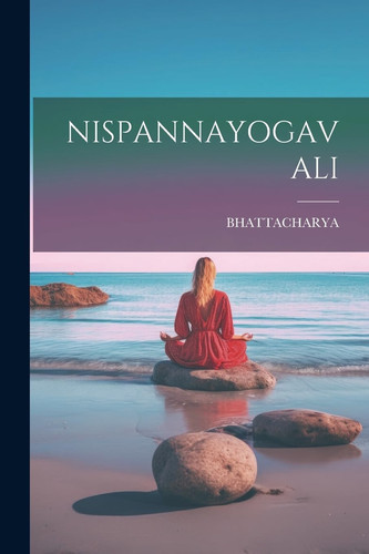 Nispannayogavali (Sanskrit Edition) - Bhattacharya Bhattacharya