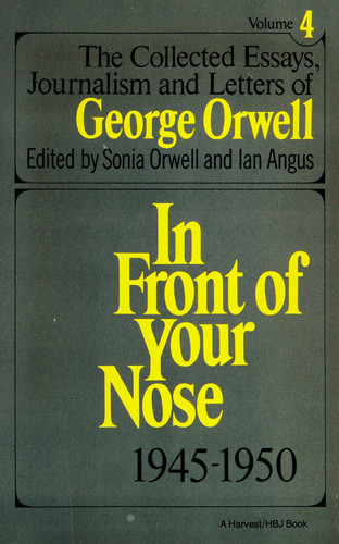 The Collected Essays, Journalism, and Letters of George Orwell