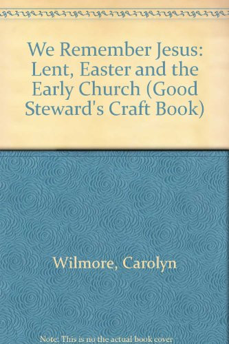 Cover of We Remember Jesus (Good Steward's Craft Book)