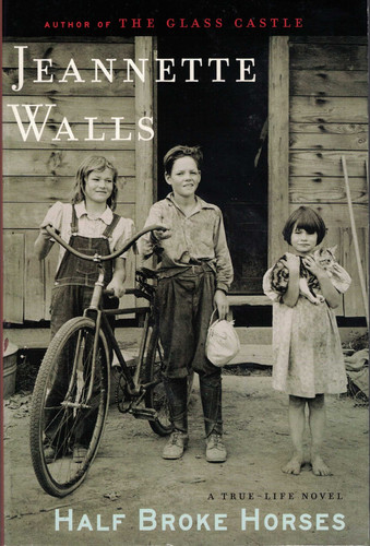 Half Broke Horses A True-life Novel
