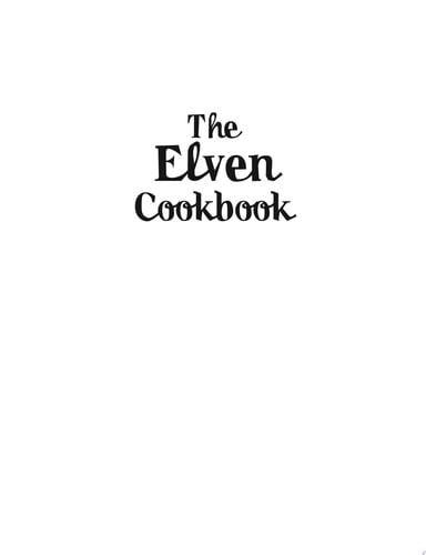 The Elven Cookbook Recipes Inspired by the Elves of Tolkien
