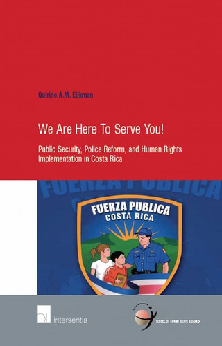 We are Here to Serve You! Public Security, Police Reform and Human Rights Implementation in Costa Rica