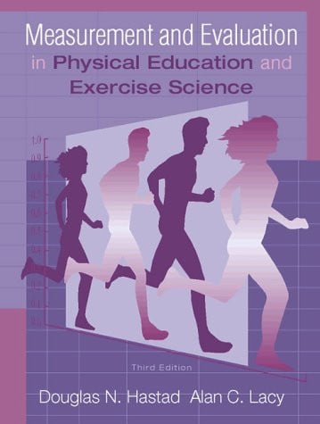 Measurement and Evaluation in Physical Education and Exercise Science
