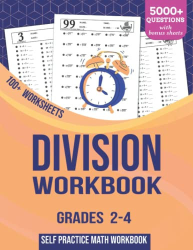 Division Workbook : Grades 2-4, 100+ Worksheets, 5000+ Questions: Self practice Math Workbook (with Answer Key), Digits 1-12, Reproducible pages, Ages 6-9