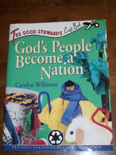 Cover of God's People Become a Nation (Good Steward's Craft Book)