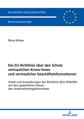 Die EU-Richtlinie ueber den Schutz vertraulichen Know-hows und vertraulicher Geschaeftsinformationen
