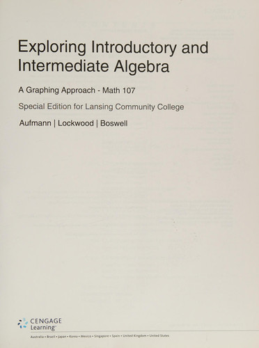 Exploring Introductory and Intermediate Algebra: A Graphing Appproach (Lansing Community College MATH 107)