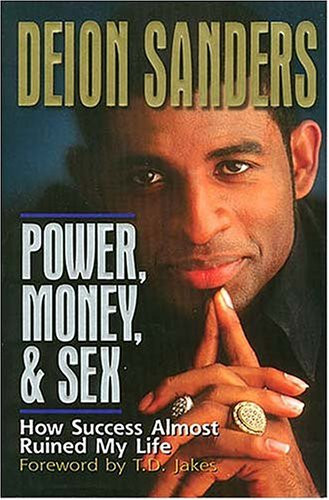 Power, Money & Sex How Success Almost Ruined My Life