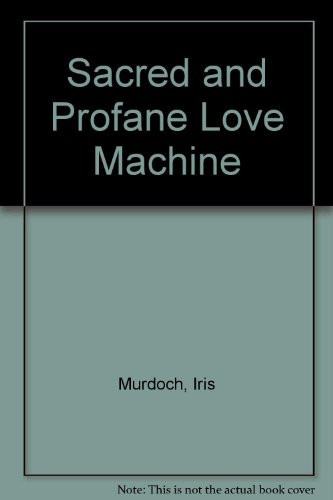 The Sacred and Profane Love Machine