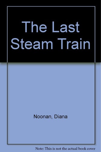 Cover of The Last Steam Train