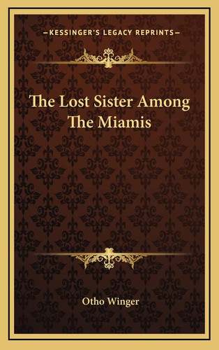 The Lost Sister Among The Miamis