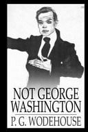 Not George Washington
