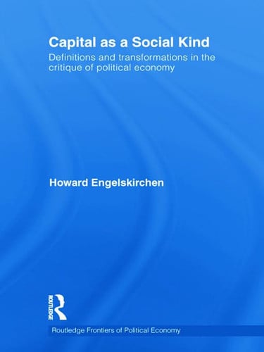 Capital as a Social Kind Definitions and Transformations in the Critique of Political Economy