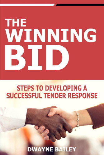 The Winning Bid - Steps to Developing a Successful Tender Response