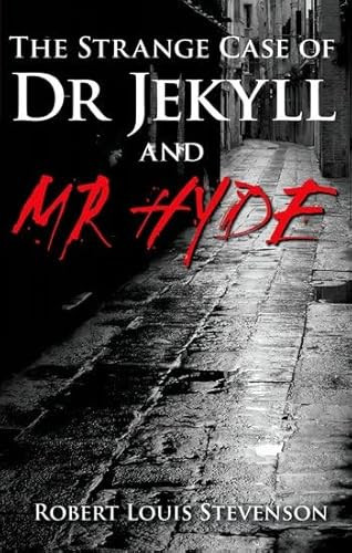 The Strange Case of Dr Jekyll and Mr Hyde