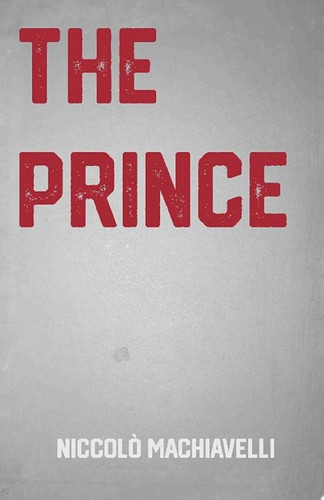 Prince: A Classic Political Strategy Novel by Niccolò Machiavelli