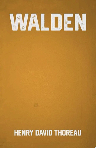 Walden: The American Classic Book by Henry David Thoreau