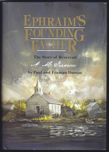 Ephraim's Founding Father The Story of Reverend A.M. Iverson