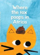 Cover of Where the Fox Poops in Africa
