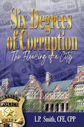 Six Degrees of Corruption The Fleecing of a City
