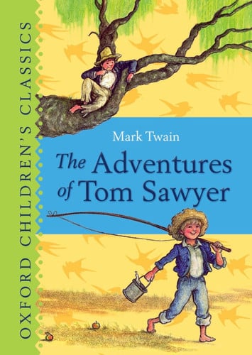 The Adventures of Tom Sawyer (Oxford Children's Classics)