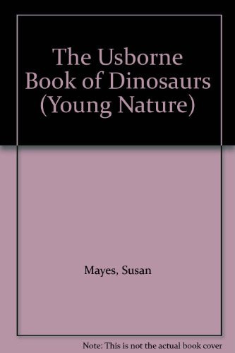 Cover of The Usborne Book of Dinosaurs (Young Nature)