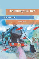 The Railway Children Large Print