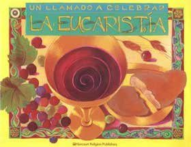 Un Llamado a Celebrar La Eucaristia