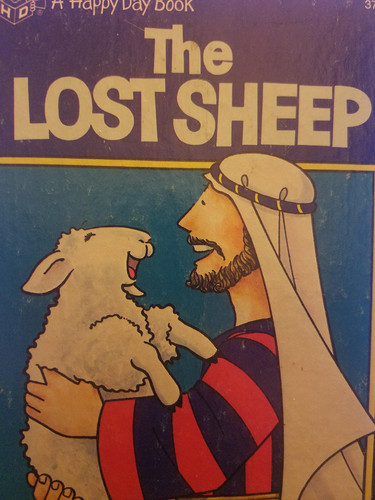 Cover of The lost sheep: Based on Matthew 18:2, 12-14 (Happy day book)