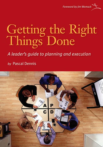 Getting the Right Things Done A Leader's Guide to Planning and Execution