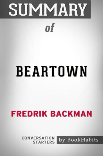 Summary of Beartown by Fredrik Backman - Conversation Starters