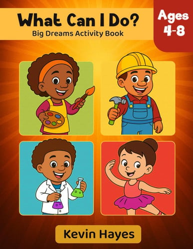 Cover of What Can I Do? Big Dreams Activity Book