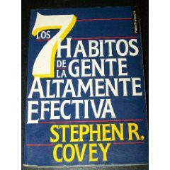 Los 7 hábitos de la gente altamente efectiva la revolución ética en la vida cotidiana y en la empresa