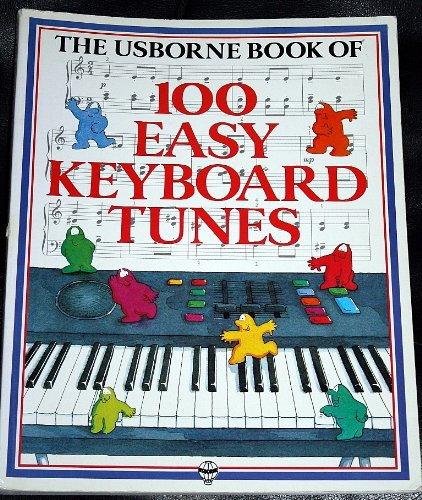 Cover of The Usborne Book of 100 Easy Keyboard Tunes (Usborne Tunebooks)