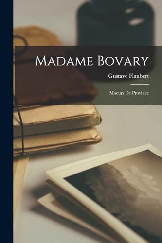 Madame Bovary Moeurs De Province