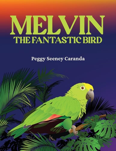 Cover of Melvin the Fantastic Bird