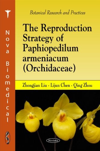 The Reproduction Strategy of Paphiopedilum Armeniacum (Orchidacae)