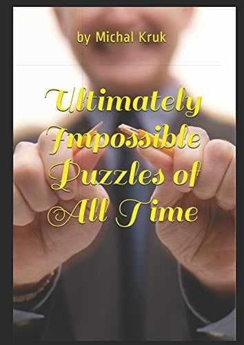 Ultimately Impossible Puzzles of All Time