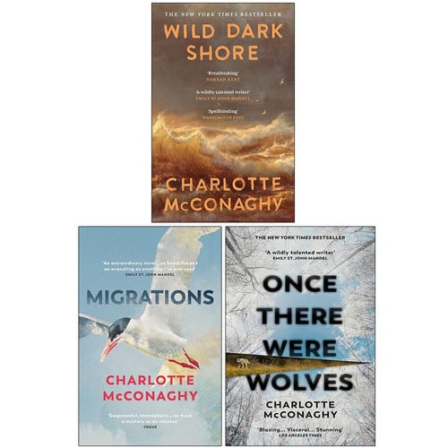 Charlotte McConaghy Collection 3 Books Set (Wild Dark Shore, Migrations & Once There Were Wolves)