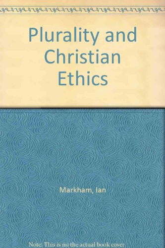 Plurality and Christian Ethics