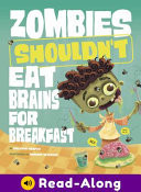 Zombies Shouldn't Eat Brains for Breakfast