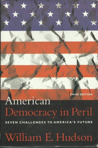 American Democracy in Peril : Seven Challenges to America's Future