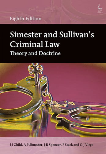 Simester and Sullivan’s Criminal Law Theory and Doctrine