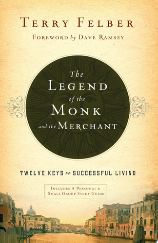 The Legend of the Monk and the Merchant Twelve Keys to Successful Living