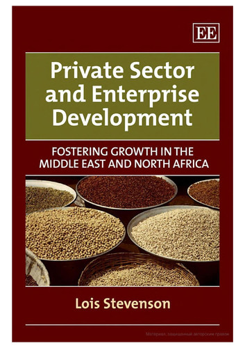 Private Sector and Enterprise Development Fostering Growth in the Middle East and North Africa