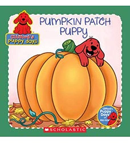 Cover of Pumpkin Patch Puppy (Clifford's Puppy Days)